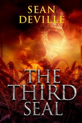 The Third Seal: The Apocalypse Prophecies by Deville, Sean