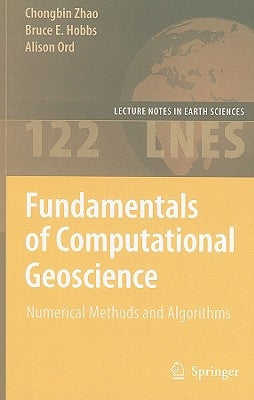 Fundamentals of Computational Geoscience: Numerical Methods and Algorithms by Zhao, Chongbin