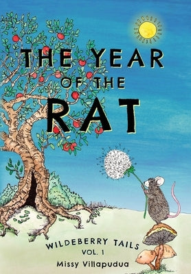 Wildeberry Tails: The Year of the Rat by Villapudua, Missy