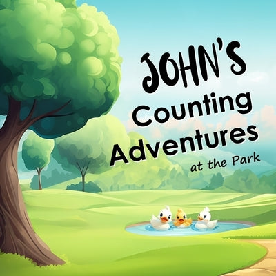 John's Counting Adventures at the Park: A custom name story book by Custom Kid's Books, Dsco Digital