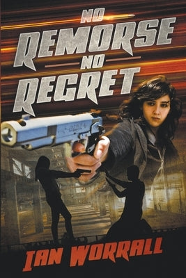 No Remorse No Regret by Worrall, Ian