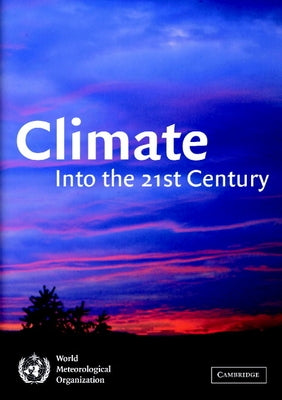 Climate Into the 21st Century by Burroughs, William