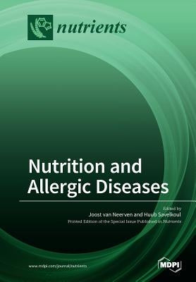 Nutrition and Allergic Diseases by Van Neerven, Joost