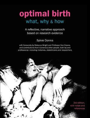 Optimal Birth: What, Why & How (3rd Edition, with Notes and References) by Donna, Sylvie