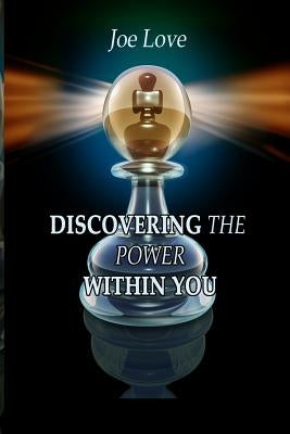 Discovering The Power Within You by Love, Joseph F.