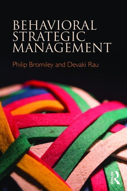 Behavioral Strategic Management by Bromiley, Philip