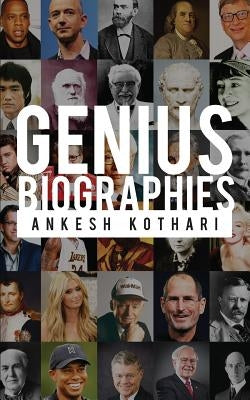 Genius Biographies by Kothari, Ankesh