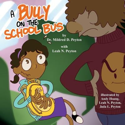 A Bully on the School Bus by Peyton, Mildred D.