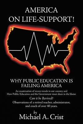 America on Life Support! by Crist, Michael A.