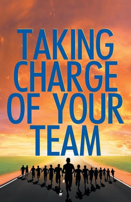 Taking Charge Of Your Team by Winning Series