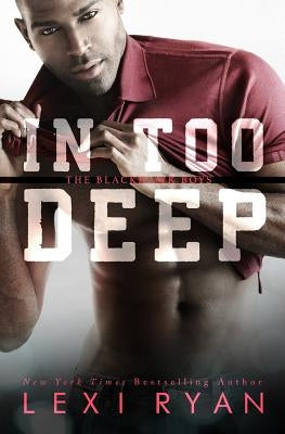 In Too Deep by Ryan, Lexi