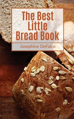 The Best Little Bread Book by Defalco, Josephine