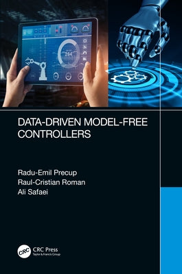 Data-Driven Model-Free Controllers by Precup, Radu-Emil