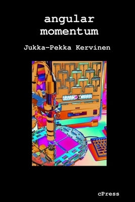 angular momentum by Kervinen, Jukka-Pekka
