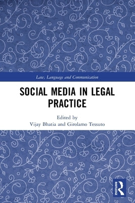 Social Media in Legal Practice by Tessuto, Girolamo