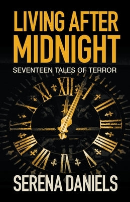 Living After Midnight by Daniels, Serena