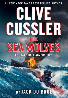 Clive Cussler the Sea Wolves by Du Brul, Jack