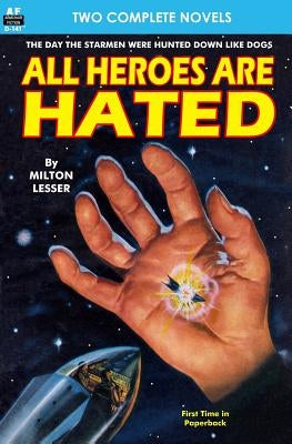 All Heroes are Hated & And the Stars Remain by Berry, Bryan
