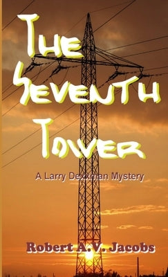 The Seventh Tower by Jacobs, Robert A. V.