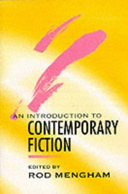 Introduction to Contemporary Fiction by Mengham, Rod