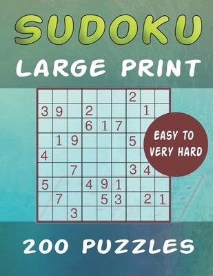 Sudoku Large Print 200 Puzzles Easy to Very Hard: One Puzzle Per Page - Easy, Medium, Hard and Very Hard Big Book Large Print Puzzle Book For Adults w by Publishing, Jes Book
