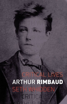 Arthur Rimbaud by Whidden, Seth