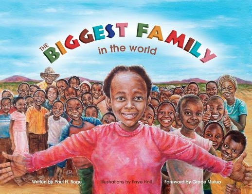 The Biggest Family in the World: The Charles Mulli Miracle by Boge, Paul H.