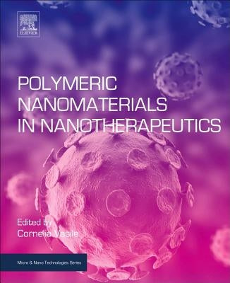 Polymeric Nanomaterials in Nanotherapeutics by Vasile, Cornelia