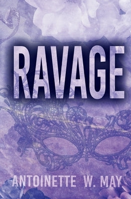 Ravage by May, Antoinette W.
