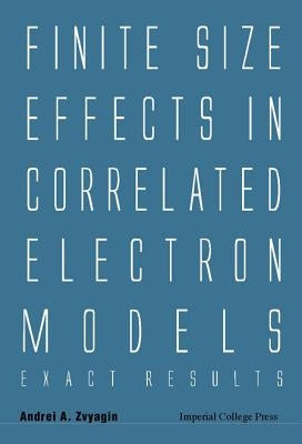 Finite Size Effects in Correlated Electron Models: Exact Results by Zvyagin, Andrei