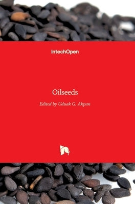 Oilseeds by Akpan, Uduak G.