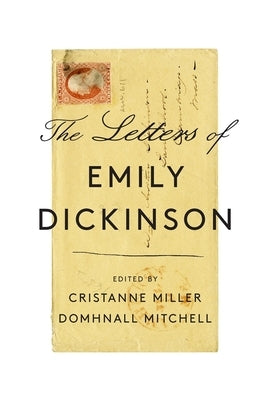 The Letters of Emily Dickinson by Dickinson, Emily
