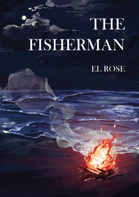 The Fisherman by Rose, El