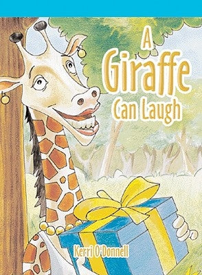 A Giraffe Can Laugh by O'Donnell, Kerri