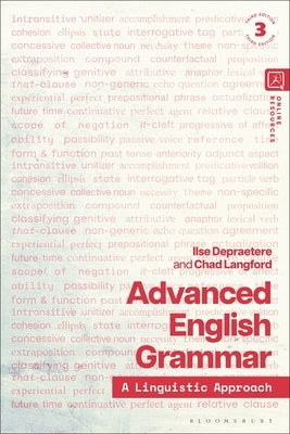 Advanced English Grammar: A Linguistic Approach by Depraetere, Ilse