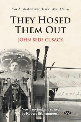They Hosed Them Out by Cusack, John B.