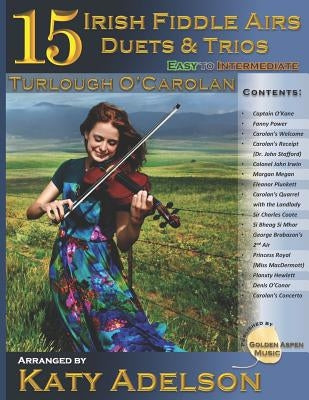 15 Irish Fiddle Airs - Duets and Trios: Turlough O'Carolan - Easy to Intermediate by Adelson, Katy