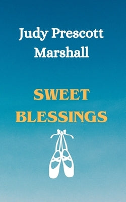 Sweet Blessings by Marshall, Judy Prescott