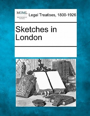 Sketches in London by Multiple Contributors
