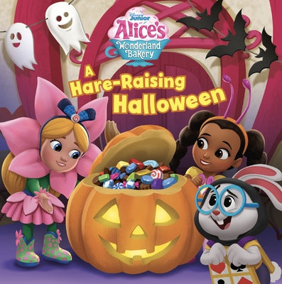 Alice's Wonderland Bakery: A Hare-Raising Halloween by Disney Books