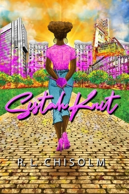Sistah Knit by Chisolm, R. L.
