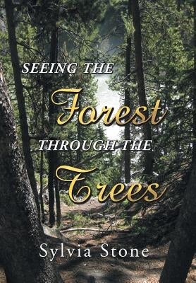 Seeing the Forest Through the Trees by Stone, Sylvia
