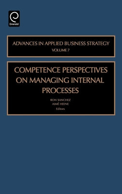 Competence Perspective on Managing Internal Process by Sanchez, Ron