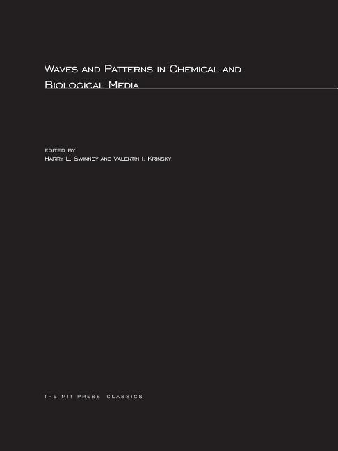Waves and Patterns in Chemical and Biological Media by Swinney, Harry L.