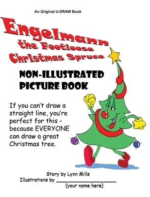 Engelmann the Footloose Christmas Spruce Non-Illustrated Picture Book by Mills, Lynn