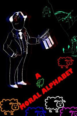 A Moral Alphabet by B, B.