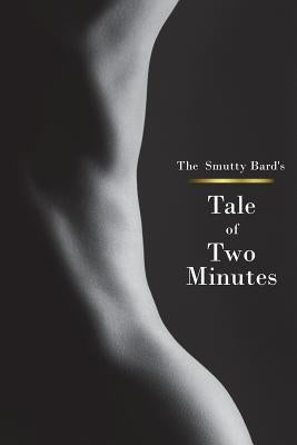 Tale of Two Minutes by Bard, Smutty