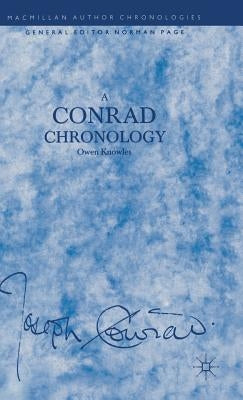 A Conrad Chronology by Knowles, Owen