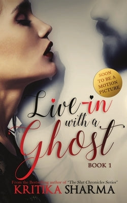 Live-in with a Ghost by Sharma, Kritika