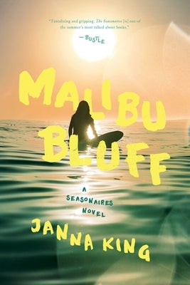 Malibu Bluff: A Seasonaires Novel by King, Janna